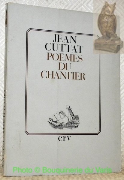 Poèmes du chantier.