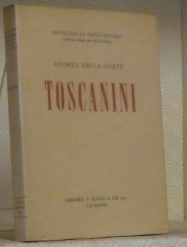 Toscanini. Collection Musiciens et leurs oeuvres.