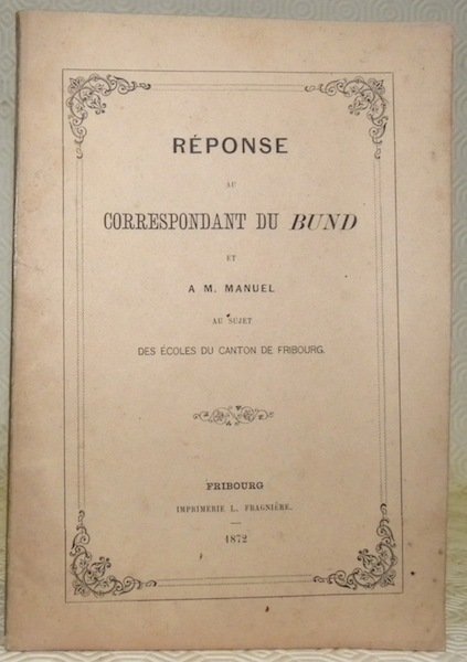 Réponse au correspondant du Bund et à M. Manuel au …