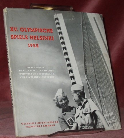 XV. Olympische Spiele Helsinki 1952. Hrsg Nationales Olympisches Komitee für …