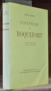 L’Aventure de Roquefort. Illustrations de Yves Brayer gravées sur bois …