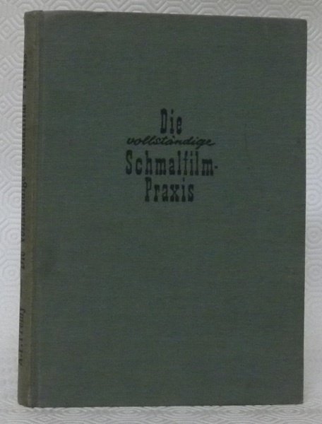 Die vollständige Schmalfilm-Praxis. Zweite Auflage.