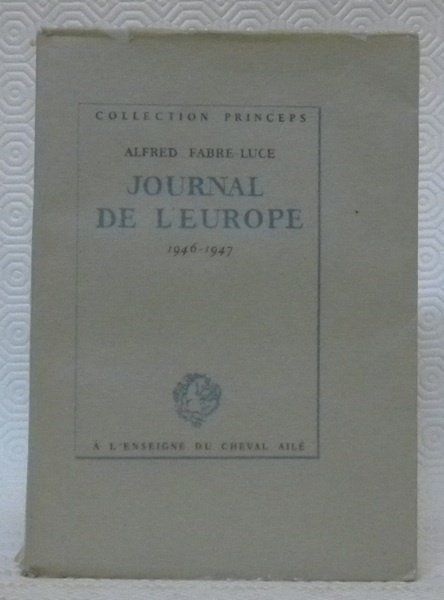 Journal de l’Europe. 1946-1947. Collection Princeps.