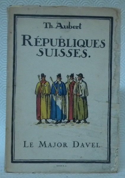 Le Major Davel. Collection Républiques suisses.