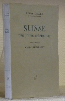 Suisse des jours d’épreuve. Précédée de l’Ode à Louis Gillet …