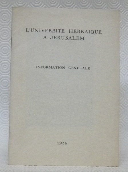 L’Université hébraique à Jérusalem. Information générale.