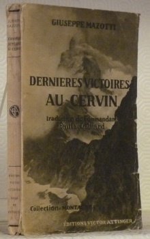 Dernières victoires au Cervin. Traduction de Emile Gaillard. 25 illustrations …