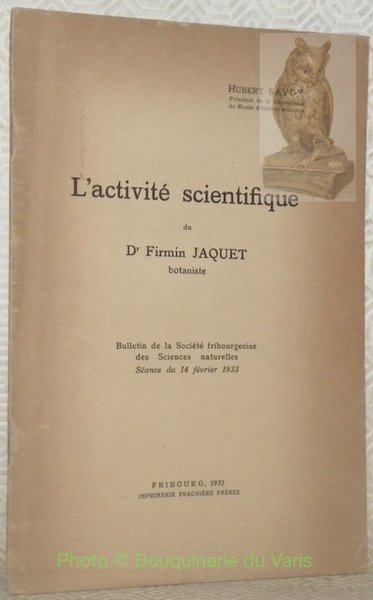 L’activité scientifique du Dr Firmin Jaquet.