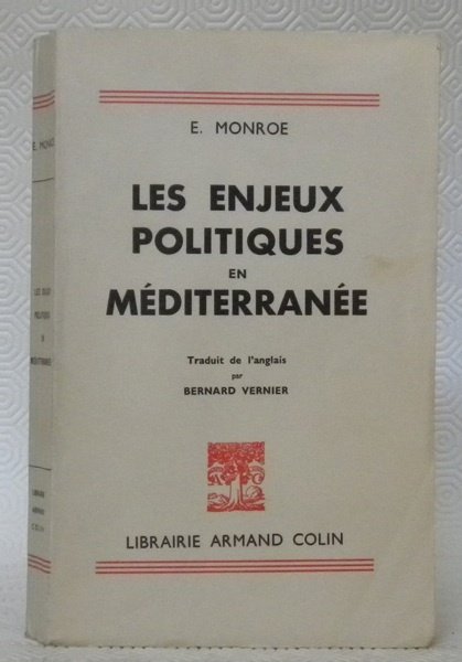 Les Enjeux politiques en Méditerranée. Traduit de l’anglais par Bernard …