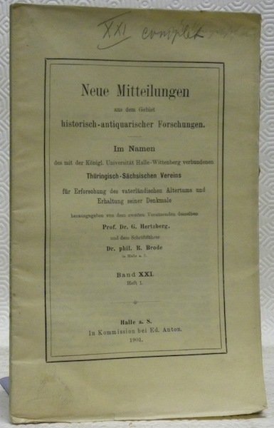 Neue Mitteilungen aus dem Gebiete historisch-antiquarischer Forschungen. Im Namen des …