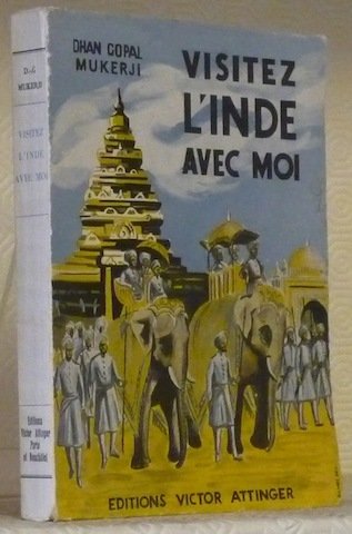 Visitez l’Inde avec moi. Avec 17 illustrations hors texte et …