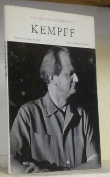 Kempff. Portraits de Roger Hauert. Collections Les grands interprètes.