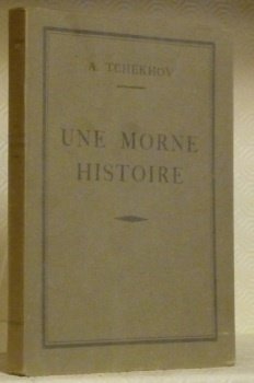 Une morne histoire. Collection Auteurs Classiques Russes. Traduit par B. …