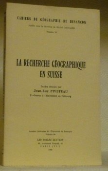 La recherche géographique en Suisse. Cahiers de géographie de Besançon.