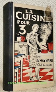 La Cuisine pour 3. Recettes simples et pratiques calculées pour …