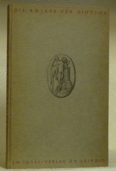 Die Briefe der Diotima. Veröffentlicht von Frida Arnold.