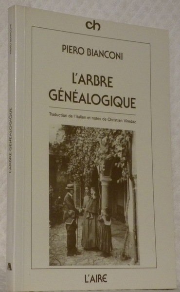 L’arbre généalogique. Traduit de l’italien et notes de Christian Viredaz.