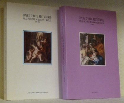 Opere d’arte restaurate nelle province di Siracusa e Ragusa, 1987 - 1988. 2 Volumini.