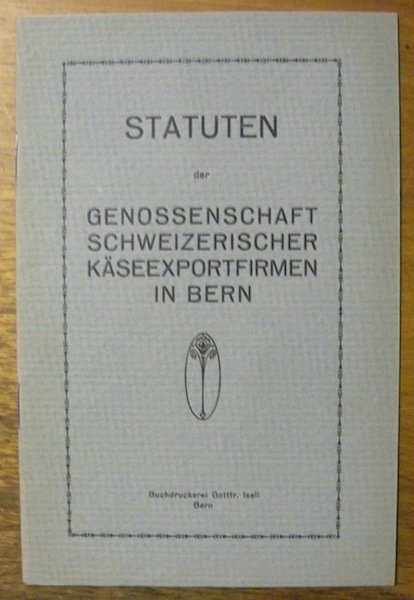 Statuten der Genossenschaft schweizerischen Käseexportfirmen in Bern. | Immagine principale
