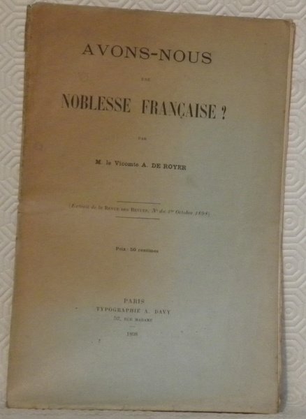 Avons-nous une Noblesse française? Extrait de la Revue des Revues.