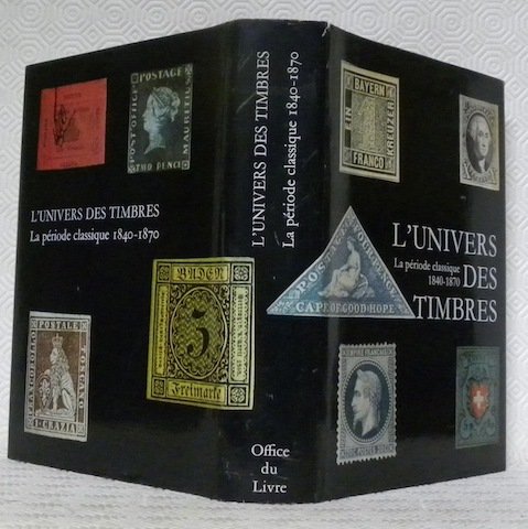 L’Univers des Timbres. La période classique 1840 - 1870.