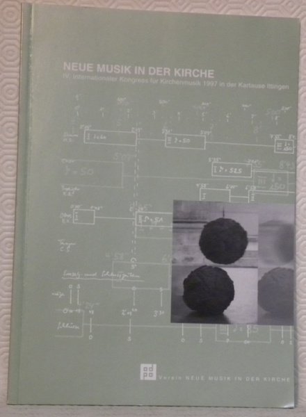Neue Musik in der Kirche. IV. Internationaler Kongress für Kirchenmusik …
