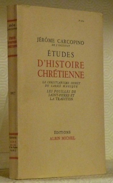 Etudes d’Histoire Chrétienne. Le Christianisme secret du Carré magique. Les … | Immagine principale