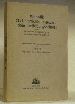 Methodik des Unterrichts an gewerblichen Fortbildungsschulen unter besonderer Berücksichtigung schweizerischer …