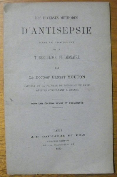 Des diverses méthodes d’antisepsie dans le traitement de la tuberculose …