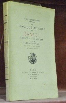 La tragique histoire de Hamlet Prince de Danemark. Traduite par …