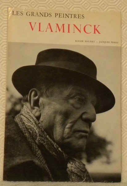 Maurice Vlaminck. Images de Roger Hauert. Collection Les grands peintres.