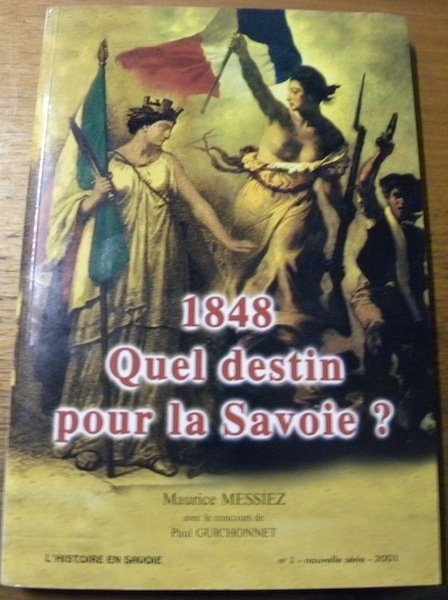 1848 Quel destin pour la Savoie ? L’Histoire en Savoie, …