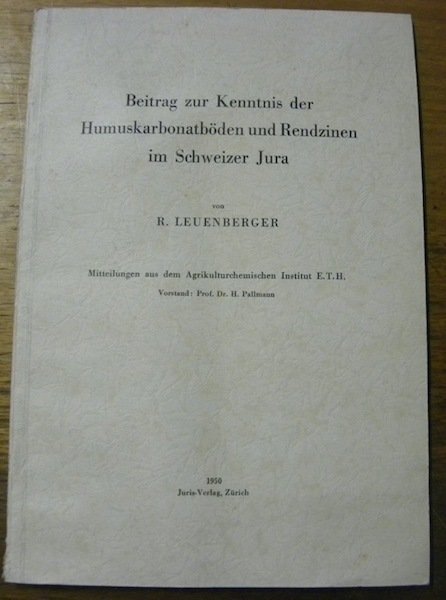Beitrag zur Kenntnis der Humuskarbonatböden und Rendzinen im Schweizer Jura.