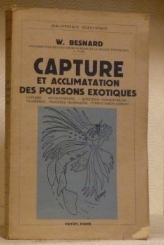 Capture et acclimatation des poissons exotiques. Bibliothèque scientifique.