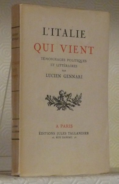 L’Italie qui vient. Témoignages politiques et littéraires.