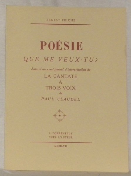 Poésie que me veux-tu ? Suivi d’un essai partiel d’interprétation …