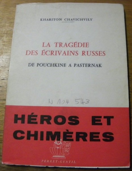 La tragédie des écrivains russes de Pouchkine à Pasternak.