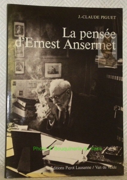 La pensée d’Ernest Ansermet.
