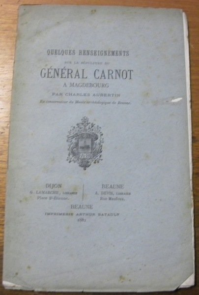 Quelques renseignements sur la sépulture du Général Carnot à Magdebourg.
