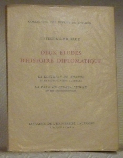 Deux études d’histoire diplomatique. La Doctrine de Monroe et sa …