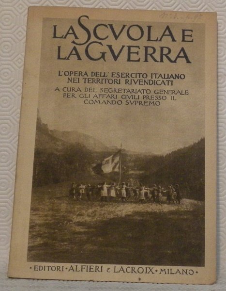 La scuola e la guerra. L’opera dell’esercito italiano nei territori …
