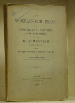 Het Nederlandsch Proza in de zestiendeeuwsche pamfletten uit den tijd …