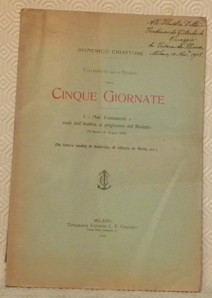 Contributo alla Storia delle Cinque Giornate. I”Mali Trattamenti” usati dall’Austria …