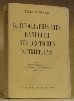 Bibliographisches Handbuch des deutschen Schrifttums. 3. völlig umgearbeitete und wesentlich …