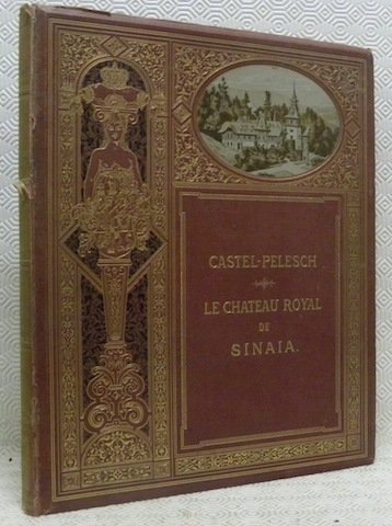 Castel-Pelesch résidence d’été du Roi Charles Ier de Roumanie à …