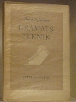 Dramats Teknik. Vägledning för författaren teatermannen och publiken.