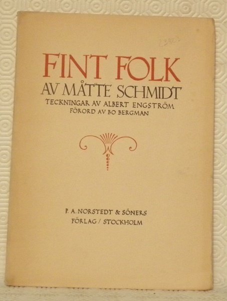 Fint folk. Teckningar av Albert Engström. Férord av Bo Bergman.
