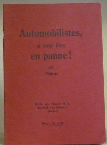 Automobilistes, si vous êtes en panne.