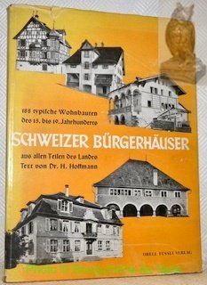 Schweizer Bürgerhäuser von 1450-1830. Ausswahl typischer Bauten aus dem Werk … | Immagine principale