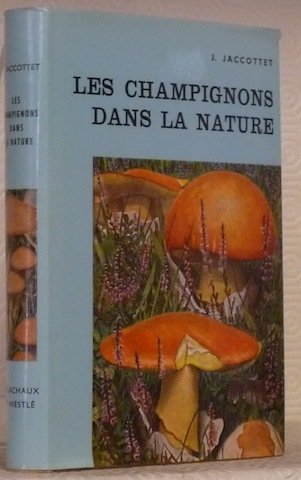 Les champignons dans la nature. Avec 64 planches en couleurs … | Immagine principale